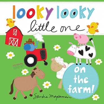 Looky Looky Little One: On The Farm