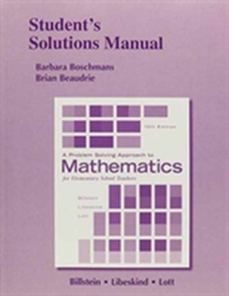 Student's Solutions Manual for A Problem Solving Approach to Mathematics for Elementary School Teachers