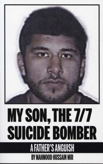My Son, the 7/7 Suicide Bomber