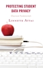 Protecting Student Data Privacy
