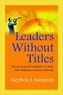 Leaders without Titles