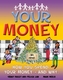 Your Money