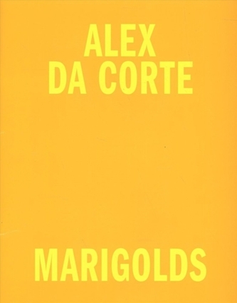 Alex Da Corte: Marigolds