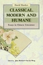 Classical, Modern, and Humane