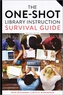 The One-Shot Library Instruction Survival Guide