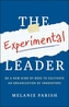 The Experimental Leader