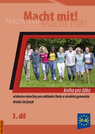 Macht mit! 3. /A1-A2/ - Kniha pro žáka Macht mit! 3. /A1-A2/ - Kniha pro žáka
