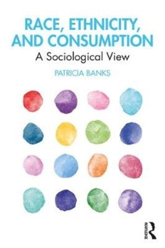 Race, Ethnicity, and Consumption