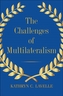 The Challenges of Multilateralism