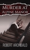 Murder at Alpine Manor
