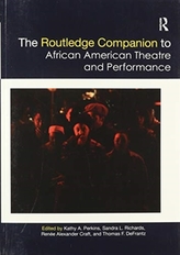 The Routledge Companion to African American Theatre and Performance