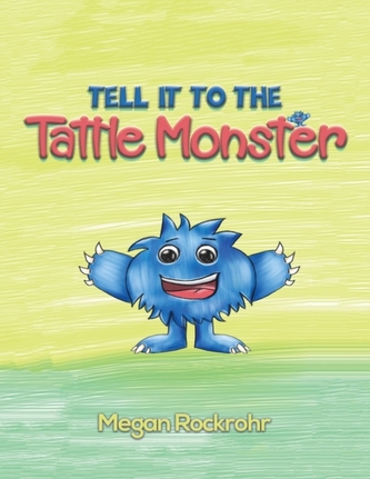 TELL IT TO THE TATTLE MONSTER