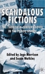 Scandalous Fictions