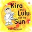 Kira and Lulu visit the Sun