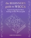 The Beginner's Guide to Wicca
