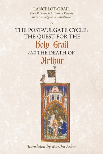 Lancelot-Grail: 9. The Post-Vulgate Cycle. The Q - The Old French Arthurian Vulgate and Post-Vulgate in Translation