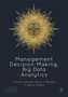 Management Decision-Making, Big Data and Analytics