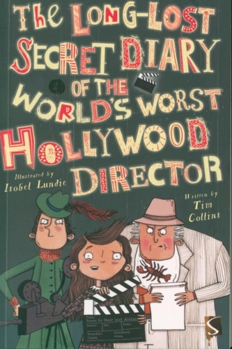 The Long-Lost Secret Diary of the World's Worst Hollywood Director