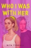 Who I Was with Her