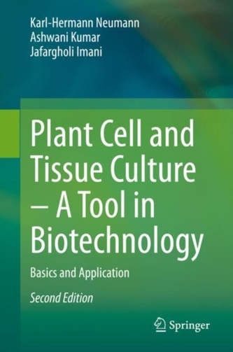 Plant Cell and Tissue Culture - A Tool in Biotechnology