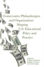 Conservative Philanthropies and Organizations Shaping U.S. Educational Policy and Practice