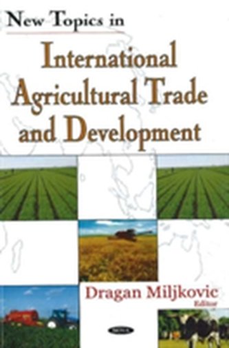 New Topics in International Agricultural Trade & Development