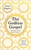 The Godless Gospel