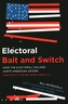 Electoral Bait and Switch