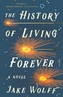The History of Living Forever