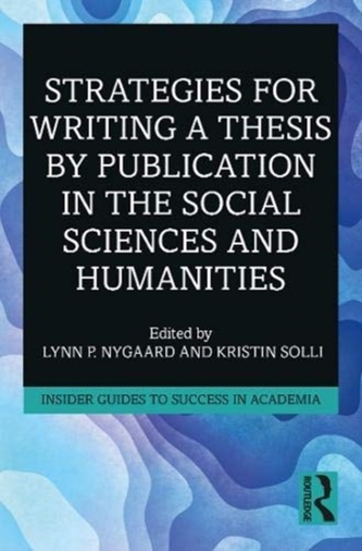 Strategies for Writing a Thesis by Publication in the Social Sciences and Humanities