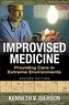 Improvised Medicine: Providing Care in Extreme Environments