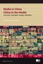 Media in China, China in the Media - Processes, Strategies, Images, Identities