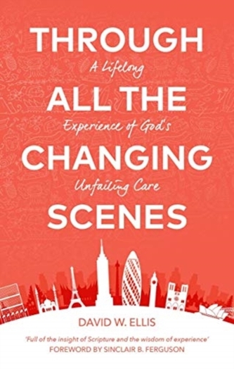 Through All The Changing Scenes