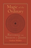 Magic Of The Ordinary