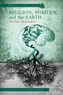 Religion, Politics, and the Earth