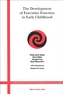 The Development of Executive Function in Early Childhood