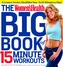 The Women's Health Big Book Of 15-Minute Workouts