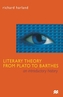 Literary Theory From Plato to Barthes