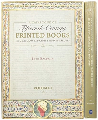 A Catalogue of Fifteenth-Century Printed Books in Glasgow Libraries and Museums ^2 volume set]