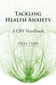 Tackling Health Anxiety