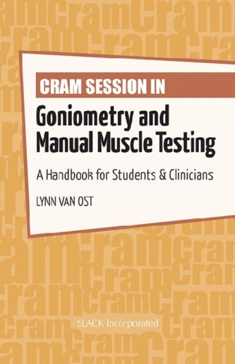 Cram Session in Goniometry and Manual Muscle Testing