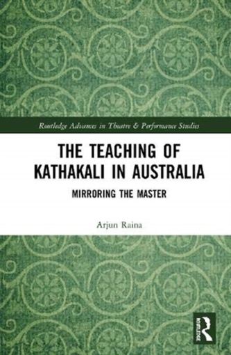 The Teaching of Kathakali in Australia