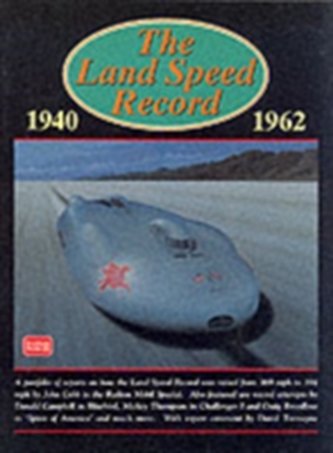 The Land Speed Record, 1940-1962
