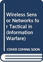 WIRELESS SENSOR NETWORKS FOR TACTICAL IN