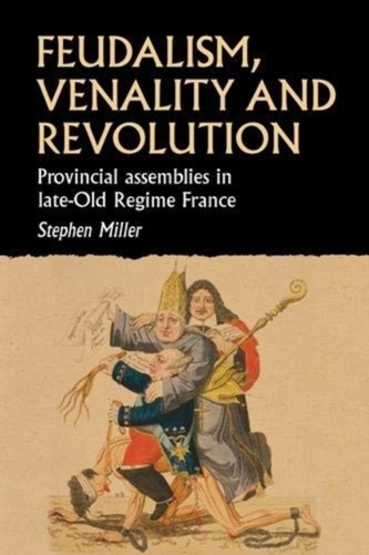 Feudalism, Venality, and Revolution