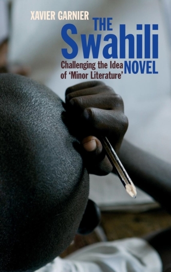 The Swahili Novel - Challenging the Idea of `Minor Literature`