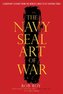 The Navy Seal Art Of War