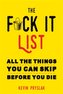 The Fuck it List
