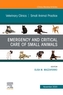 Emergency and Critical Care of Small Animals, An Issue of Veterinary Clinics of North America: Small Animal Practice