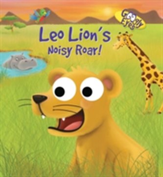 Googly Eyes: Leo Lion's Noisy Roar!